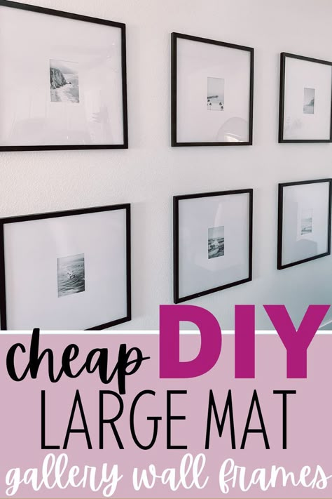 DIY Oversized Mat Frame Diy Matted Picture Frames, Large Matted Frames Living Rooms, Best Picture Frames Wall Galleries, Diy Framed Photos, Frame With Large Mat, Oversized Mat Frame, Diy Gallery Wall Frames, Diy Photo Matting How To Make, Gallery Wall Matted Frames