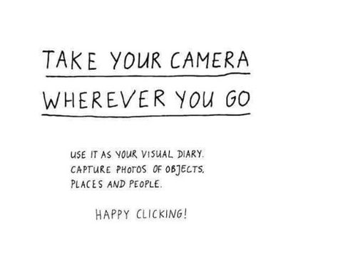 Happy Clicking! Photographer Quotes, Photography Quotes, Beginner Blogger, Quotes About Photography, Capture Photo, Sassy Quotes, Visual Diary, Foto Inspiration, Photo Quotes