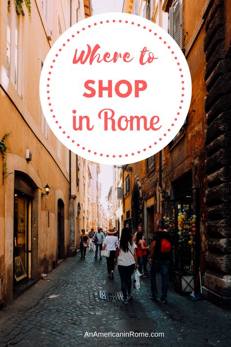 The best streets for shopping in Rome Street Style Rome, Shopping Rome Italy, Shopping In Rome Italy, Rome Like A Local, Rome Street Style, Italy Shopping Street, Shopping In Rome, Italy Shopping, Rome Shopping