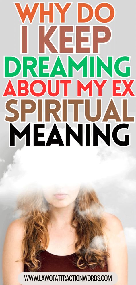 If you are searching for why do I keep dreaming about my ex spiritual meaning? You have come to the right place. Here are 13 possible spiritual meanings why do I keep dreaming about my ex Or, why do I keep thinking about my ex spiritual meaning? Dreams have a unique way of captivating our minds and stirring our emotions.  Learn in this article what is the spiritual meaning of dreaming of your ex. I Keep Dreaming About You, What Do Dreams Mean, Girlfriend Meaning, Am I Dreaming, Dream About Me, Vivid Dreams, Keep Dreaming, Dream Meanings, What Is Meant