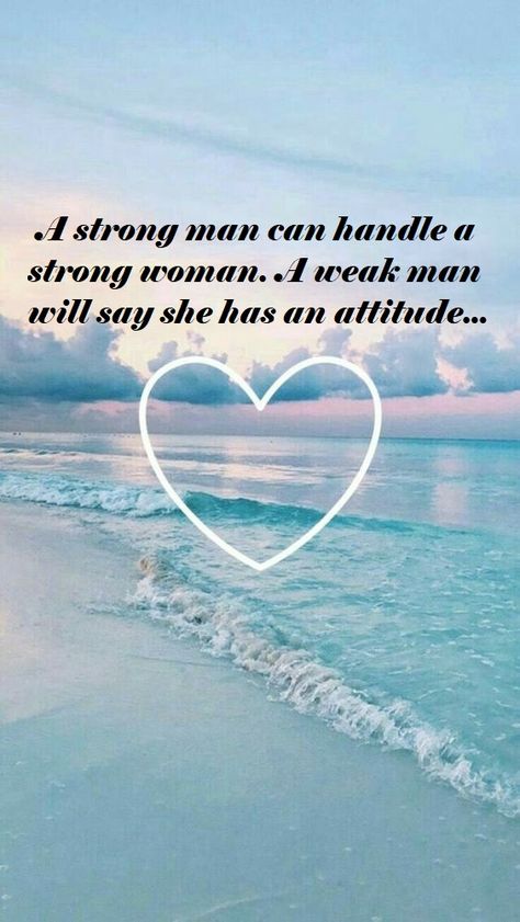 Women Are Stronger Than Men Quotes, A Weak Man, Weak Man, Written Quotes, A Strong Man, Strong Men, Weak Men, A Strong Woman, Gentleman Quotes