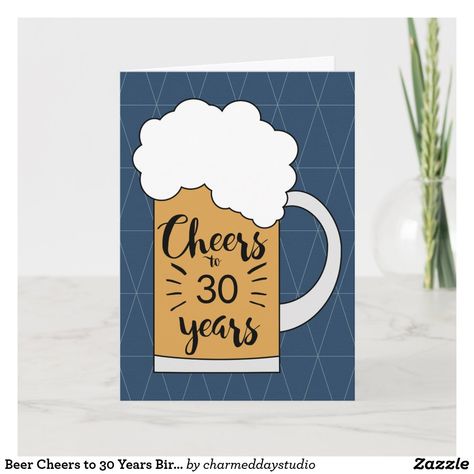 21 Years Birthday, Cheers To 21 Years, Cheers To 30 Years, Cheers To 40 Years, Beer Cheers, Birthday Cards For Son, 30th Birthday Cards, 21st Birthday Cards, 40th Birthday Cards