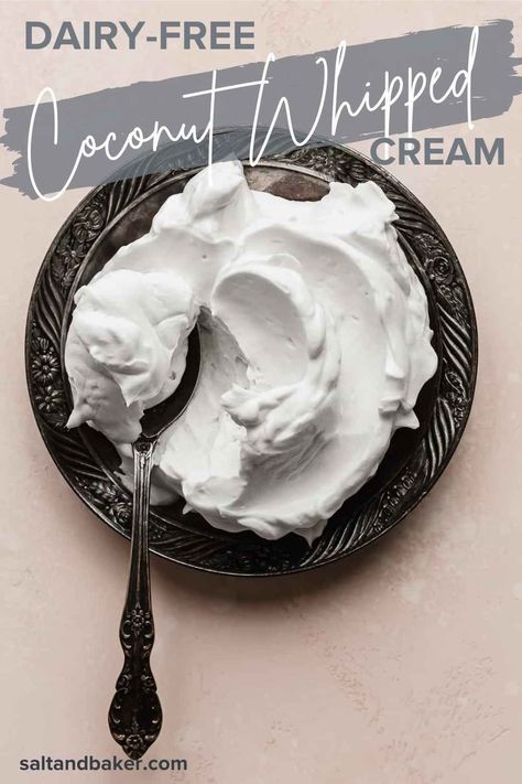 Paleo Whipped Cream, Greek Yogurt Whipped Cream, Treats For Party, Coconut Whipped Cream Recipe, Baking With Chocolate, Best Coconut Milk, Healthy Breakfast Meals, Dairy Free Whipped Cream, Whipped Yogurt