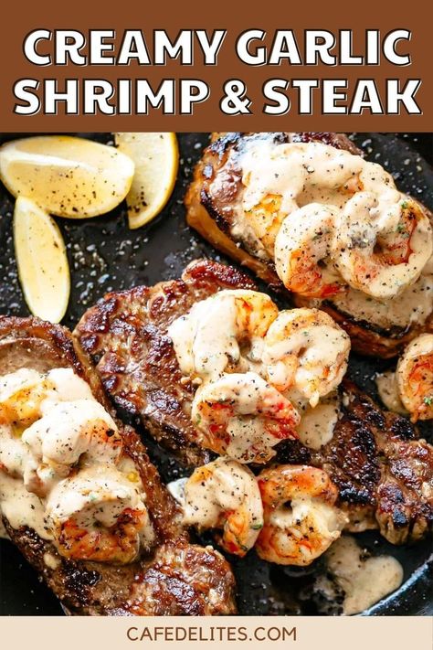 Shrimp Over Steak, Shrimp Steak Topping, Steak And Creamy Garlic Shrimp, Steak And Shrimp Garlic Cream Sauce, Cream Sauce For Steak And Shrimp, Steak And Creamy Shrimp, Parmesan Shrimp Steak, Pan Seared Garlic Butter Steak, Steak And Prawns Recipe