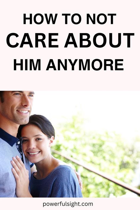 How To Not Care About Him Does He Care About Me, How To Not Care Anymore, How To Kiss, Caring Too Much, Healthy Relationship Tips, Healthy Relationship, Care About You, Big Love, Love Languages