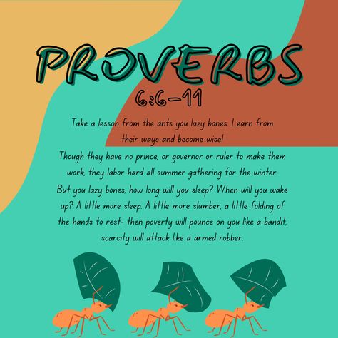 PROVERBS 6:6_11, BIBLE VERSE, CHRISTIAN PRINT,CHRISTIAN DESIGN, MOTIVATIONAL CHRISTAIN VERSE Verses For Students, Bible Verses For Students, Proverbs Bible Verses, Proverbs 6:20-23, Proverbs 22:6 Children, Proverbs 24:13-14, Proverbs 31:25-26, Proverbs 6, Proverb 16 : 9