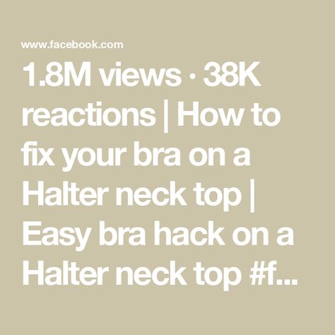 1.8M views · 38K reactions | How to fix your bra on a Halter neck top | Easy bra hack on a Halter neck top #fashionstyle #styleinspiration #viralvideoシ #trendingreels #fashion | By Utibe Samuel TVFacebook Bra Hacks, Halter Neck Top, Fix You, Fix It, Halter Neck, Style Inspiration, Bra, Tv