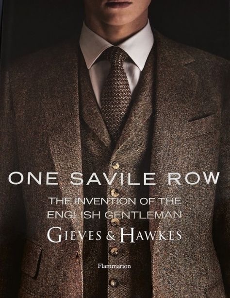 Gieves & Hawkes, Saville Row, English Gentleman, Mens Fashion Blazer, Formal Mens Fashion, Bespoke Tailoring, Savile Row, Mens Fashion Fall, Mens Fashion Suits