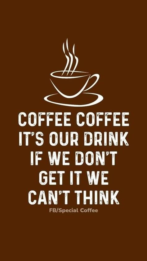 It’s Coffee Time, Inspirational Coffee Quotes Positive, Coffee Quotes Humor, Coffee Table Quotes, Coffee Funnies, Coffee Ads, Cup Sayings, Coffee Lover Quotes, Coffee Lover Humor