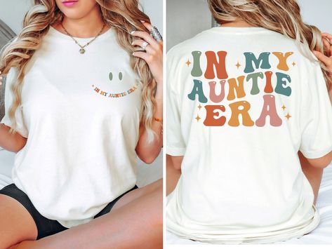 In My Auntie Era Shirt, Auntie Era, Aunt Shirt, Auntie Shirts, Best Shirt, Best Aunt, Aunt Shirts, Aunt Gifts, Cute Shirt