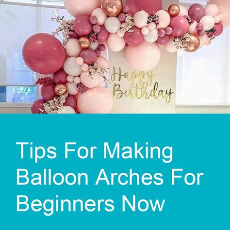 Tips For Making Balloon Arches For Beginners Now Balloon Arch For Beginners, Arch Balloon, Balloon Arch Kit, Party Backdrops, Balloon Kit, Balloon Arches, Photography Backgrounds, Balloon Backdrop, Arch Kit