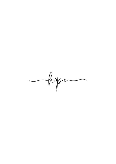 Hope Fine Line Tattoo, Hope Quote Tattoo, Hope Word Tattoo, Hope Quotes Tattoos, Hope Tattoos For Women, Hope Tattoo Ideas, Armband Tattoos For Men, Teacup Tattoo, Handwriting Tattoos