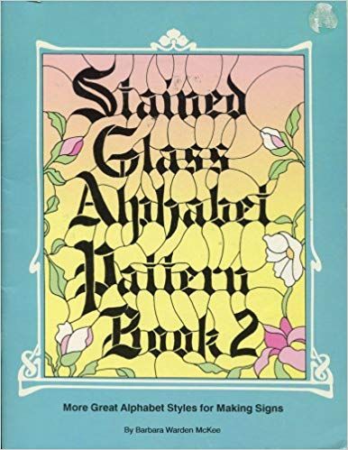 Stained Glass Alphabet Pattern Book, No. 2.: Barbara Warden McKee: 9780935133189: Amazon.com: Books Stained Glass Alphabet, Alphabet Style, Glass Book, Lino Art, How To Make Signs, Stained Glass Art, Pattern Books, Glass Crafts, Mosaic Glass