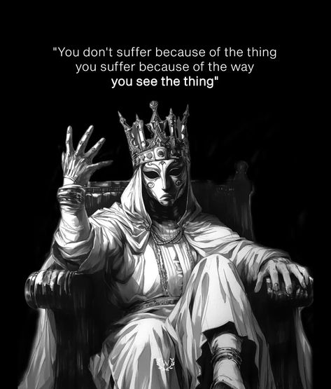 suffering is not caused by external events or circumstances themselves⬇️ but by how we interpret and react to them. Our thoughts, beliefs, and attitudes shape our experience of any situation. If we view a challenge as insurmountable, we feel distressed. If we see the same challenge as an opportunity for growth, our suffering diminishes. it's our mindset and perception that determine our emotional response, not the external event itself. Changing our perspective can thus reduce or elimin... Suffering Artwork, Deadly Quotes, Miyamoto Musashi Art, Villain Arc, Entj Personality, Evil Quotes, Speak Quotes, Emotional Response, Life Advice Quotes Inspiration