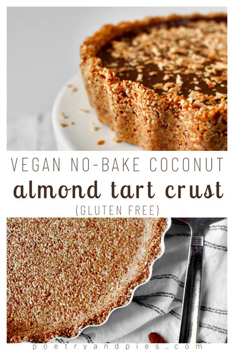 No Bake Almond Flour Crust, Gf Tart Crust, Keto Tart Crust, No Bake Tart Crust, Almond Flour Tart Crust, Healthy Tart Crust, Dairy Free Tart, Vegan Tart Crust, Almond Pie Crust Recipe