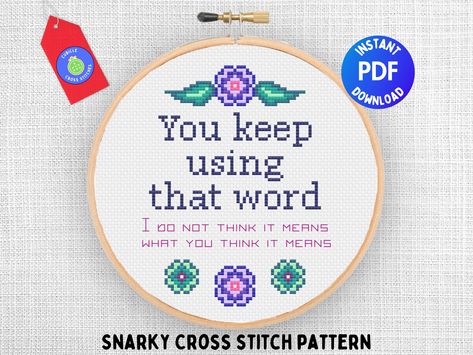 Princess Bride Quotes, Geeky Cross Stitch, Nerdy Humor, X Stitch, Subversive Cross Stitch, Stitch Fit, Cross Stitches, Princess Bride, Modern Cross Stitch Patterns