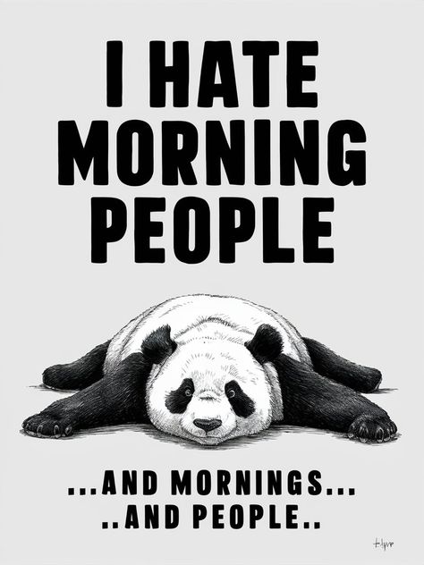 @bestorm #ideogram Hate Mornings, Morning People, Morning Mood, Morning Person, Black Letter, On The Ground, Funny Memes, Humor, Reading