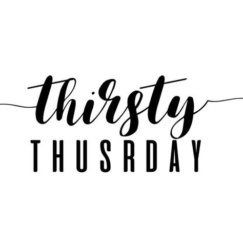 Thirsty Thursday Humor, Thirsty Thursday Quotes, Teacher Morale, Thursday Humor, Local Business Marketing, Drink Your Water, St Thomas Aquinas, Hey Bartender, Good Morning Thursday