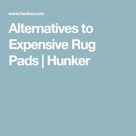 Alternatives to Expensive Rug Pads | Hunker Inexpensive Rugs, Expensive Rug, Colorful Area Rug, Cheap Rugs, Diy Rug, Polyester Rugs, Buy Rugs, Cotton Rug, Cool Rugs