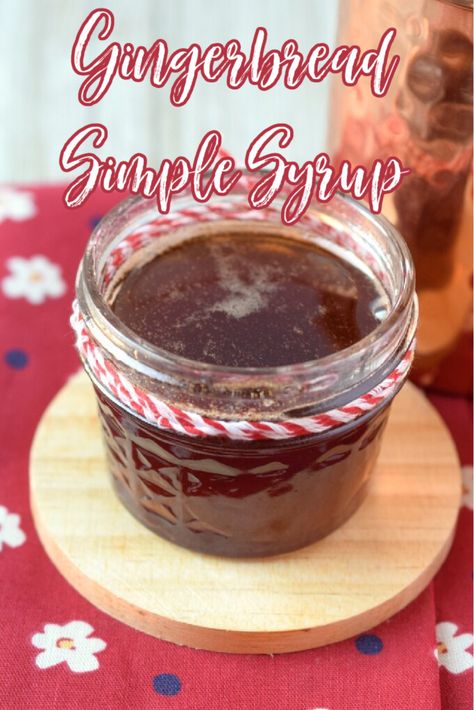 Homemade Gingerbread Coffee Syrup, Gingerbread Flavored Recipes, Gingerbread Syrup Recipe, Flavored Simple Syrup Recipe For Coffee, Gingerbread Simple Syrup, Holiday Simple Syrup, Gingerbread Creamer, Latte Syrup Recipe, Coffee Syrup Recipes