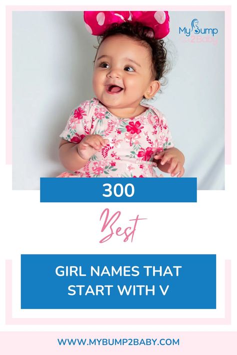 300 Best Baby Girl Names That Start With V. V Girl Names, V Names, Best Baby Girl Names, V Funny, Girls Names Vintage, Cool Baby Girl Names, Names Starting With A, Indian Names