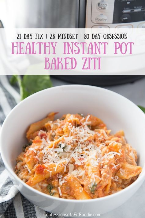 Healthy Baked Ziti, Instant Pot Baked Ziti, Healthy Instant Pot, 21 Day Fix Meal Plan, Pot Recipes Healthy, Beachbody Recipes, Healthy Baked, Fit Foodie, 21 Day Fix Meals