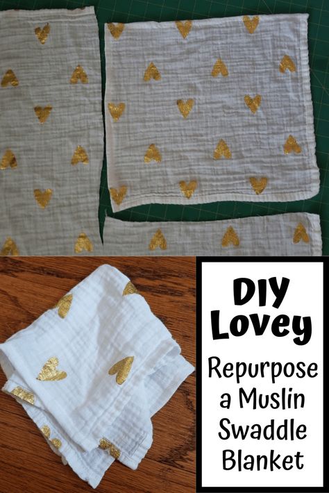 Sew an easy DIY lovey using an old muslin swaddle blanket.  A great way to repurpose muslin swaddle blankets when baby is too old to be swaddled.   Easy for even the beginner sewer, this requires creating two seams only! #diy #repurposing #muslinswaddlesareawesome #diylovey #sleepbabysleep Muslin Lovey Pattern, Reuse Receiving Blankets, Repurpose Muslin Swaddle Blankets, How To Make A Lovey Blanket Diy, Muslin Blanket Repurpose, Diy Muslin Burp Cloths, Diy Lovey For Baby, Muslin Sewing Projects, Diy Lovey Blanket