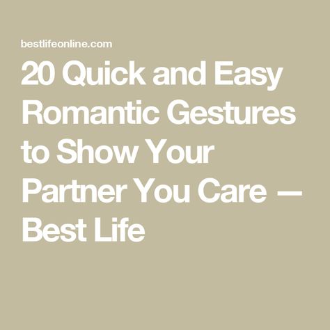 20 Quick and Easy Romantic Gestures to Show Your Partner You Care — Best Life Small Love Gestures, Sweet Gestures For Girlfriend, Romantic Gestures For Girlfriend, Small Romantic Gestures, Romantic Gestures For Him, Strong Couples, Marriage And Family Therapist, Romantic Gestures, Improve Mood