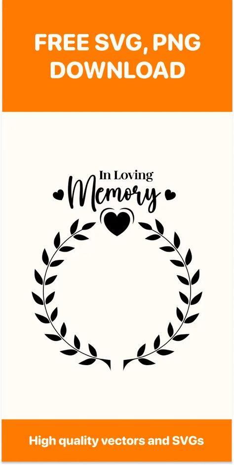 In Loving Memory Svg Free Cut File For Cricut SVG: Create heartfelt memorials with our 'In Loving Memory' SVGs. Ideal for remembrance projects, tribute crafts, and meaningful gifts. Click on the link to honor cherished memories! Free Memorial Svg Files For Cricut, In Loving Memory Svg, Design Mom, Free Cut Files, Image Downloads, Free Svg Cut Files, Loving Memory, Svg Free, Lost Love