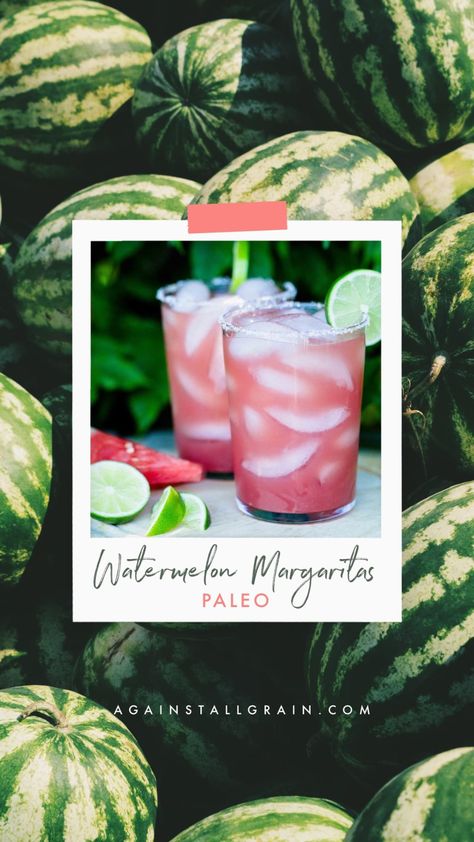 Paleo Alcoholic Drinks, Paleo Margarita, Watermelon Margaritas, Danielle Walker, Paleo Drinks, Against All Grain, Best Tequila, Watermelon Margarita, Watermelon Lemonade