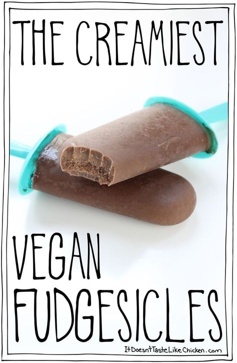 Vegan Fudgesicles, Chewy Fudge, Vegan Popsicles, Best Vegan Desserts, Dessert Oreo, Vegan Blog, Like Chicken, Vegan Kids, Arrowroot Powder