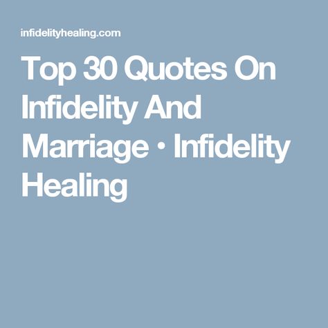 Top 30 Quotes On Infidelity And Marriage • Infidelity Healing Healing Marriage Quotes, Surviving Infidelity Marriage, Infidelity Quotes, Marriage Infidelity, Affair Quotes, Healing Marriage, After Infidelity, Surviving Infidelity, Learning To Love Again