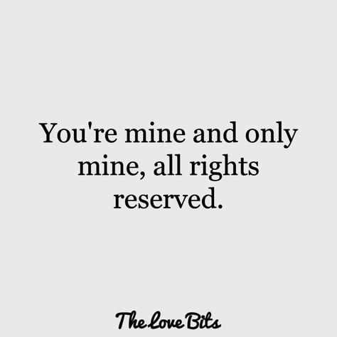 😜😜 YOU are MINE... You Are Only Mine Quotes For Him, Deep I Love You Quotes For Him, Love Words For Him Short Heart, For Him Quotes Love Short, Short Texts For Him, Mine Quotes For Him, I Miss You Quotes For Him Cute, Babe Quotes For Him, Cute Short Quotes For Him