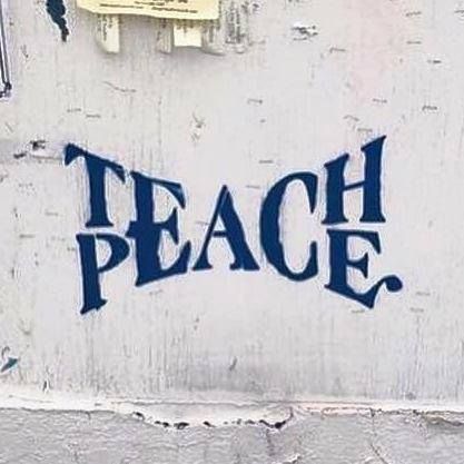 Teach Peace, White Wall, Lives Matter, A Sign, Peace Love, Words Of Wisdom, Street Art, Graffiti, Tattoo Ideas