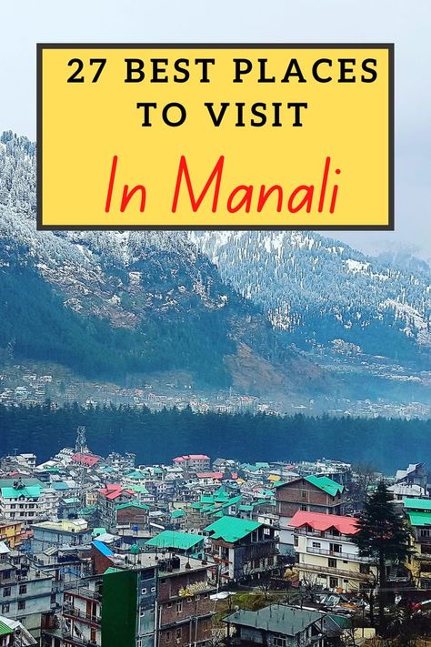 Places To Visit In Shimla, Manali Places To Visit, Places To Visit In Manali, Manali Travel, Manali Trip, Weather In India, Travel Destinations In India, India Travel Places, India Trip