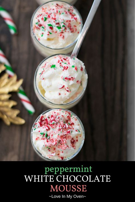 Peppermint White Chocolate Mousse White Chocolate Peppermint Mousse, Christmas Mousse Cups, Christmas Mousse Cake, Yule Treats, Peppermint Mousse, Peppermint Biscotti, White Chocolate Mousse Recipe, Peppermint White Chocolate, Indulgent Recipes