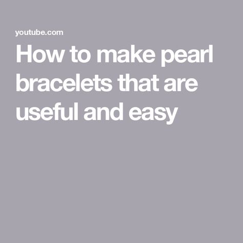 How to make pearl bracelets that are useful and easy Easy Bracelet Making, Pearl Bracelet Tutorial, Bracelet Making Tutorial, Easy Bracelet, Pearl Bracelets, Diy Simple, Bracelets Diy, Bracelet Tutorial, Diy Jewellery