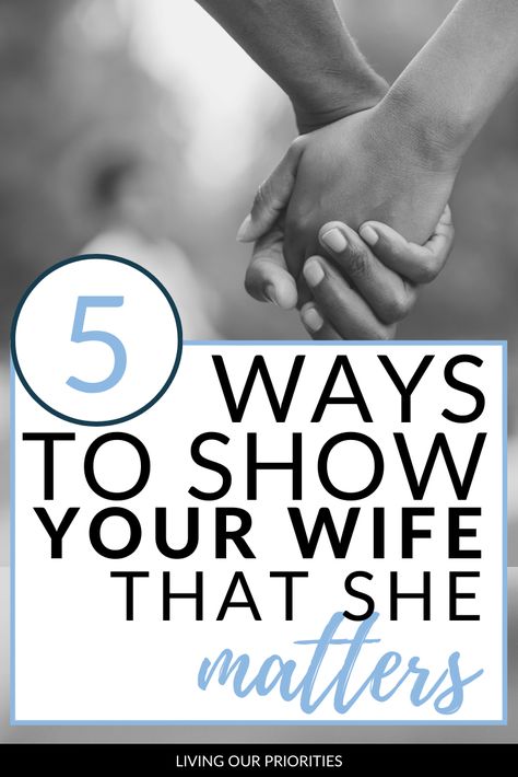 Ways To Make Your Wife Feel Loved, Ways To Show Your Wife You Love Her, How To Show Your Wife You Love Her, How To Date Your Wife, Appreciate Your Wife, Godly Husband, Unveiled Wife, Overcoming Jealousy, Priorities Quotes