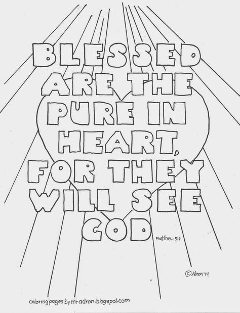 Blessed are the pure in heart coloring page. See more at my blogger. http://coloringpagesbymradron.blogspot.com/ Blessed Are The Pure In Heart Craft, Blessed Are The Pure In Heart, Sermon On The Mount Craft For Kids, Beatitudes Activities, Heart Coloring Page, The Sermon On The Mount, Sermon On The Mount, Sunday School Coloring Pages, Bible Verse Coloring Page