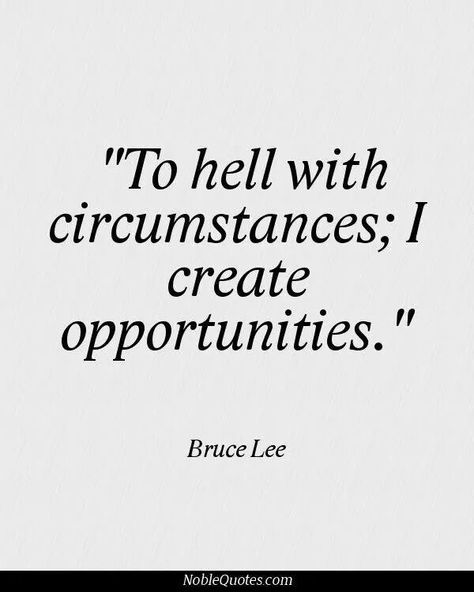 Bruce Lee Quote, Cinema Icon, Create Opportunities, Standing Woman, Bruce Lee Quotes, Success Quote, Wise Man, Never Stop Dreaming, Rock Lee