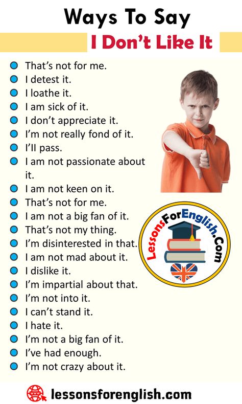 Ways To Say I Don’t Like It, English Phrases Examples - Lessons For English Ways To Say I Don't Know, What I Want To Say Vs What I Say, Say And Don't Say English, Ways To Say I Am Fine In English, Better Synonyms For Said, Schul Survival Kits, English Language Learning Grammar, English Phrases Idioms, English Learning Spoken