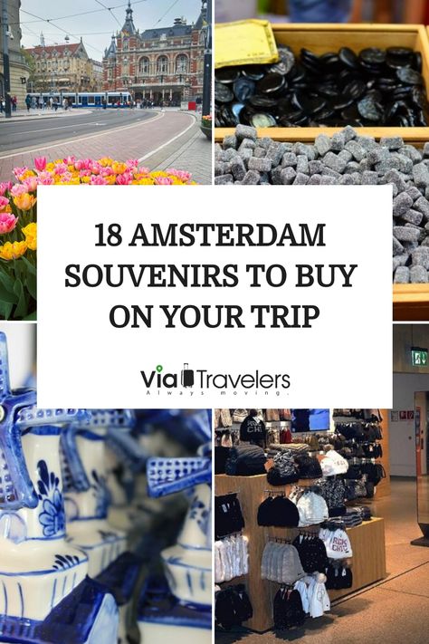 Collage showcasing Amsterdam souvenirs including tulips, licorice, Delftware, and printed clothing. Things To Buy In Amsterdam, What To Buy In Amsterdam, Places To Visit In Amsterdam, Amsterdam In January, Amsterdam Things To Do, Amsterdam With Kids, Amsterdam Souvenirs, Amsterdam Vacation, Travel Amsterdam