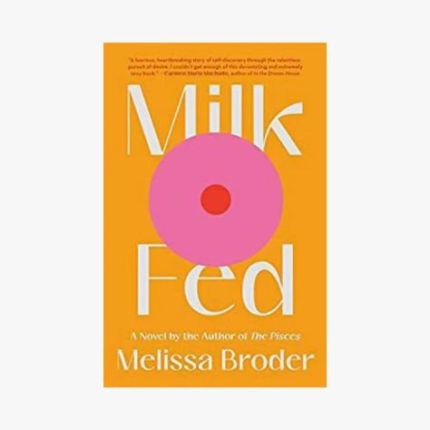 The 9 Books That Changed My Relationship With My Body | Vogue Milk Fed, Lena Dunham, Entertainment Weekly, Colleen Hoover, Best Books To Read, First Novel, Sarah J Maas, Amazon Book Store, The New Yorker