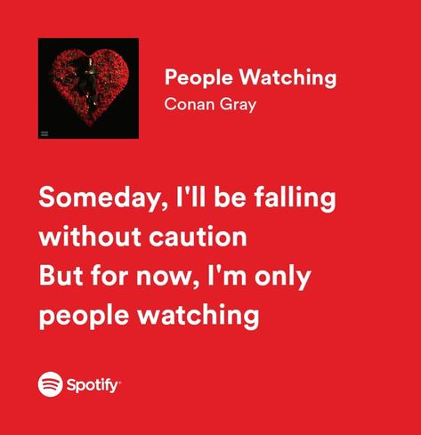 People Watching Lyrics, Conan Gray Spotify Lyrics, Helena Midsummer Night's Dream, People Watching Conan Gray, Conan Gray People Watching, Photo Wall Inspiration, Pretty Song Lyrics, Conan Gray Lyrics, Red Lyrics