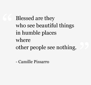 Blessed are they who see beautiful things in humble places where other people see nothing. Things Quotes, Lovely Words, Friedrich Nietzsche, Good Words, Words To Remember, Quotes Thoughts, Simple Things, Wonderful Words, More Than Words