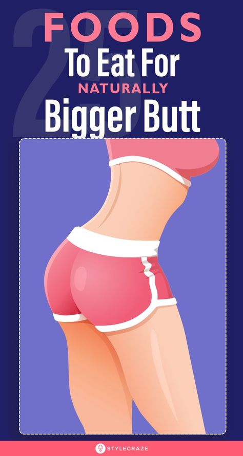 25 Foods You Can Consume To Get Naturally Firm And Big Buttocks Fast: If you want to get naturally full, round, and firm buttocks, we can help. Certain foods when coupled with regular exercise can help enhance the shape of your butt. Here’s a list of 25 foods and a sample diet plan to help build lean muscle and fat in your buttocks. Read on! #Healthy #HealthyFood #Fitness #Health #HealthCare How To Get A Bigger Buttocks, Foods To Make Your But Bigger, Protein Ideas, Bigger Buttocks Workout Exercises, Home Exercise Program, How To Get Bigger, Buttocks Workout, Smaller Waist, Home Exercise Routines