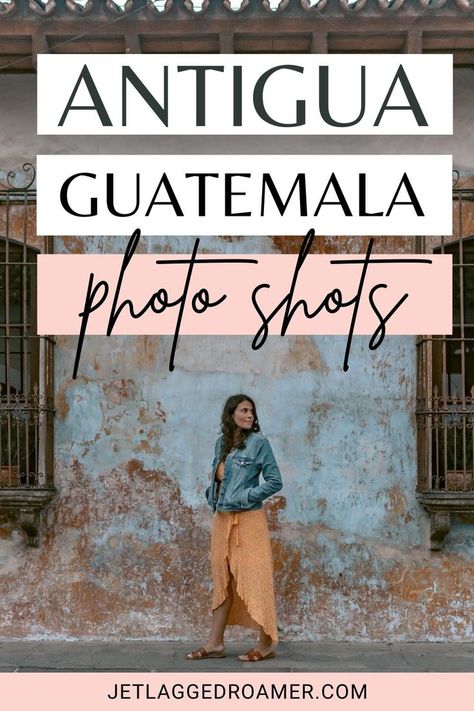 text reads antigua, guatemala photo spots. me posing in antigua, guatemala. Antigua Outfit Ideas, Antigua Guatemala Photo Ideas, Guatemala Instagram Captions, What To Wear In Antigua Guatemala, Antigua Guatemala Photography, Guatemala Pictures Ideas, Mission Trip Outfits Guatemala, What To Wear In Guatemala, Guatemala Trip Outfits