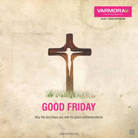 May the God bless you with his grace and benevolence Good Friday..! #varmora #Ceramic #Brand #GoodFriday #Good #Friday Good Friday Social Media Posts, Good Friday 2024, Good Friday Creative Post, Good Friday Creative Ads, Easter Creative Ads, Good Friday Design, Good Friday Poster, Good Friday Wishes, Advertising Campaign Design