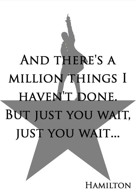 A digital download for you to print at home Hamilton Quote - Just You Wait Hamilton Senior Quotes, Hamilton Quotes Lyrics, Jaster Mereel, Alexander Hamilton Quotes, Pitch Perfect Quotes, Just You, Hamilton Musical Quotes, Hamilton Party, Musical Theatre Humor