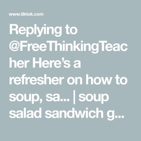 Replying to @FreeThinkingTeacher Here’s a refresher on how to soup, sa... | soup salad sandwich game | TikTok Soup Salad Sandwich Game, Salad Sandwich, Soup And Salad, This Guy, School Activities, School Ideas, Make Your Day, Sandwiches, Slides